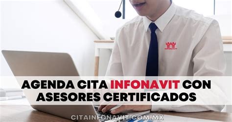 sacar cita en infonavit|Citas asesores certificados 